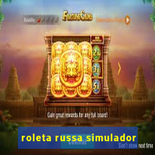 roleta russa simulador